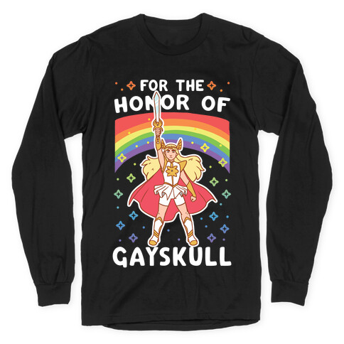 For the Honor of Gayskull Long Sleeve T-Shirt