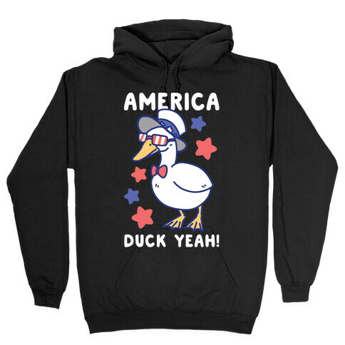 America Duck Yeah Hooded Sweatshirt