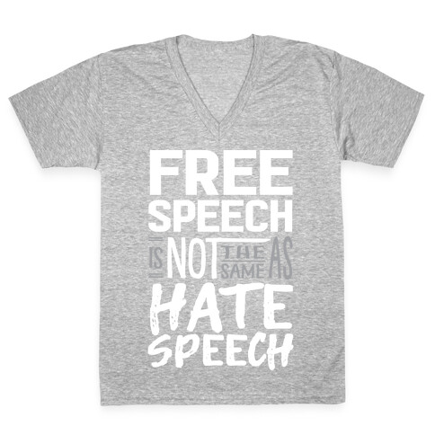 Free Speech Is NOT The Same As Hate Speech V-Neck Tee Shirt