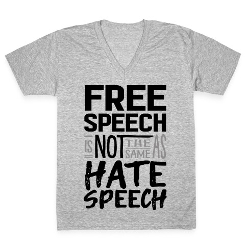 Free Speech Is NOT The Same As Hate Speech V-Neck Tee Shirt