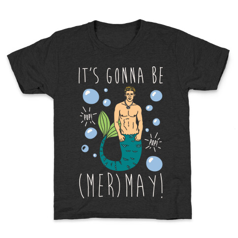 It's Gonna Be (Mer)May Parody White Print Kids T-Shirt