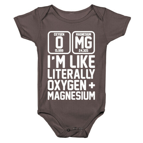 OMG I'm Like Literally Oxygen and Magnesium White Print Baby One-Piece
