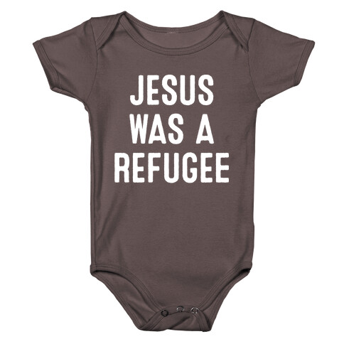 Jesus Was A Refugee Baby One-Piece