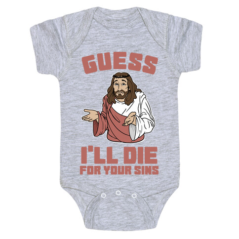 Guess I'll Die (For Your Sins) Baby One-Piece