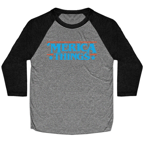 'Merica Things Parody Baseball Tee