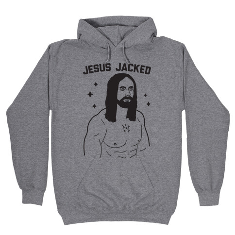 Jesus Jacked Hooded Sweatshirt