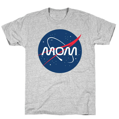 Mom Nasa Parody T-Shirt