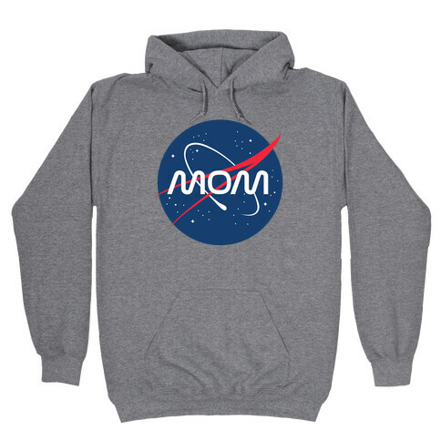 Mom Nasa Parody Hooded Sweatshirt