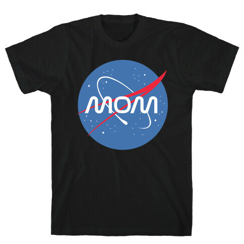 Mom Nasa Parody T-Shirt