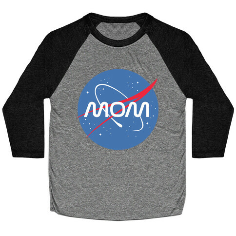 Mom Nasa Parody Baseball Tee