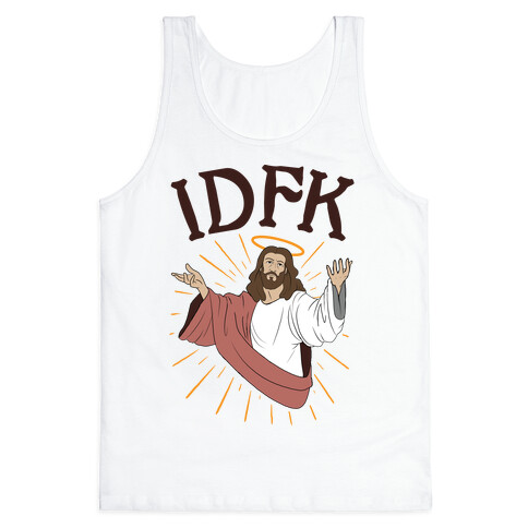 IDFK Jesus Tank Top