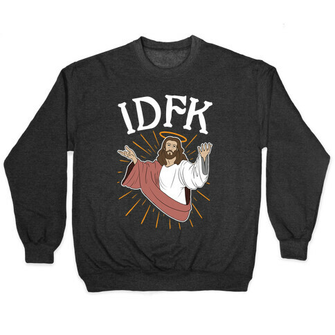 IDFK Jesus Pullover