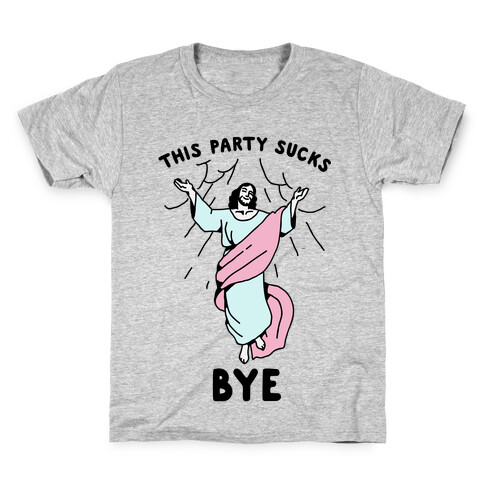This Party Sucks Bye Jesus  Kids T-Shirt