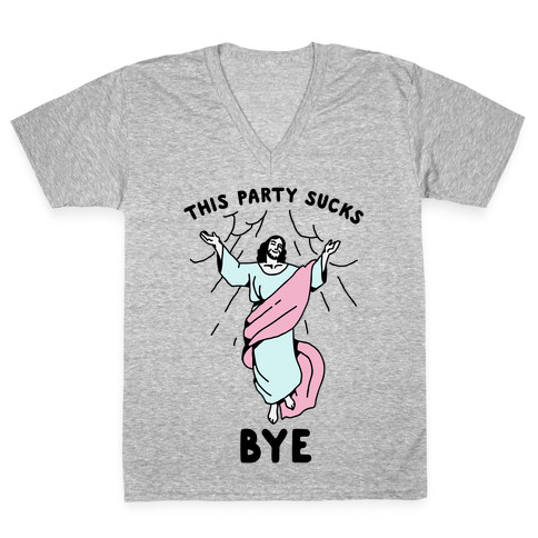 This Party Sucks Bye Jesus  V-Neck Tee Shirt