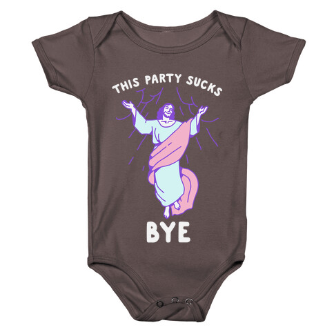This Party Sucks Bye Jesus  Baby One-Piece