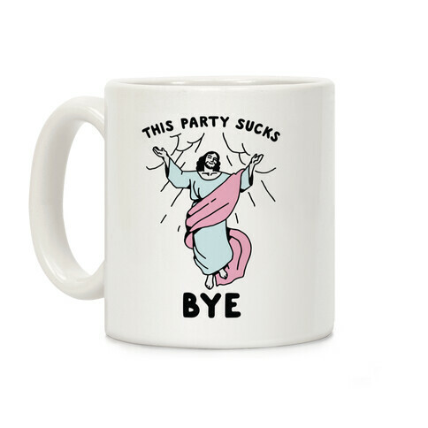 This Party Sucks Bye Jesus  Coffee Mug