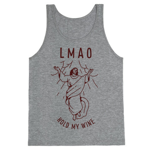 LMAO Hold My Wine Jesus Tank Top