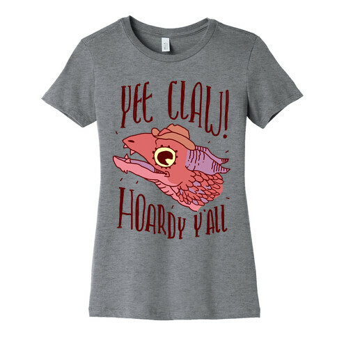 Yee Claw Hoardy Y'all Womens T-Shirt