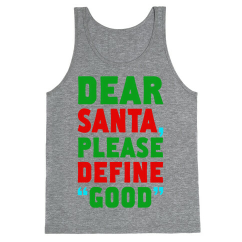 Dear Santa, Please Define "Good" Tank Top