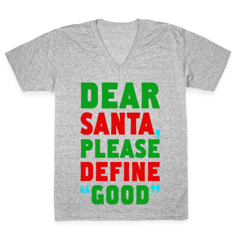 Dear Santa, Please Define "Good" V-Neck Tee Shirt