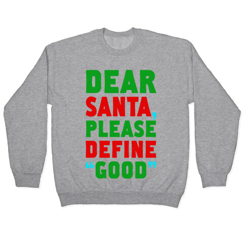 Dear Santa, Please Define "Good" Pullover
