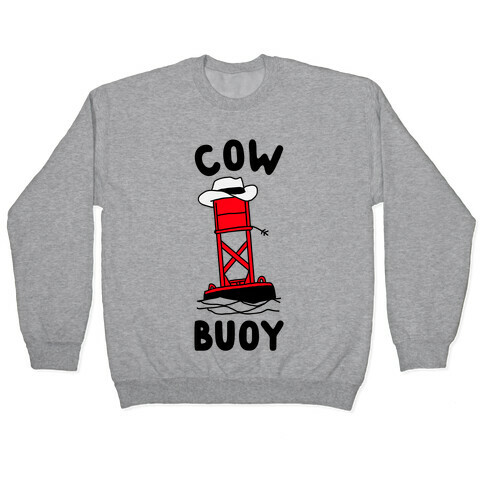 Cow Buoy  Pullover