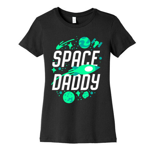 Space Daddy Womens T-Shirt