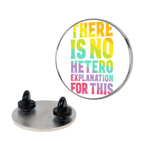 There is No Hetero Explanation For This Pin