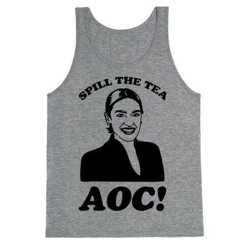 Spill The Tea AOC Tank Top