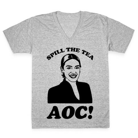 Spill The Tea AOC V-Neck Tee Shirt