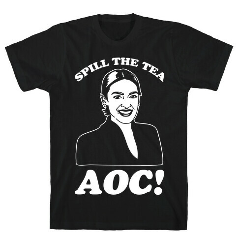 Spill The Tea AOC White Print T-Shirt