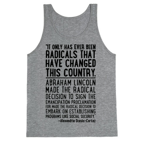 It Only Has Ever Been Radicals That Have Changed This Country AOC Quote Tank Top