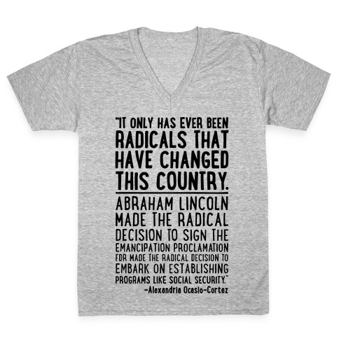 It Only Has Ever Been Radicals That Have Changed This Country AOC Quote V-Neck Tee Shirt