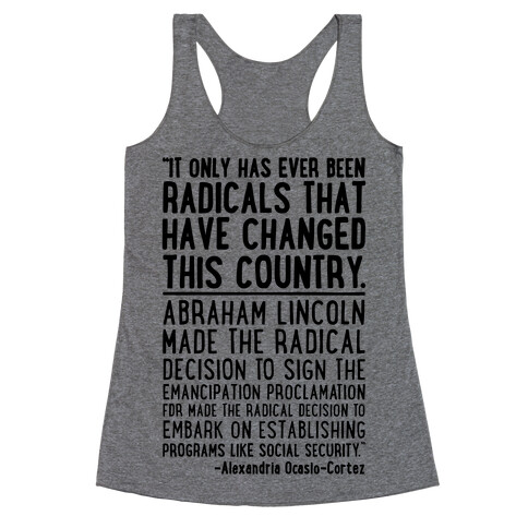 It Only Has Ever Been Radicals That Have Changed This Country AOC Quote Racerback Tank Top