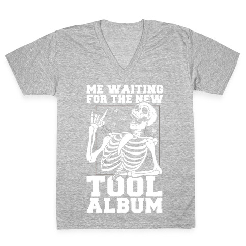 Me Waiting On The New Tool Album V-Neck Tee Shirt