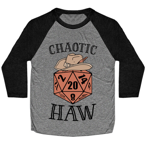 Chaotic Haw Baseball Tee