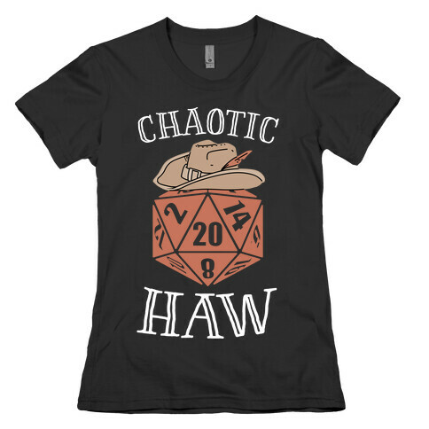 Chaotic Haw Womens T-Shirt