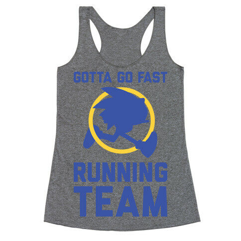 Gotta Go Fast Running Team Racerback Tank Top