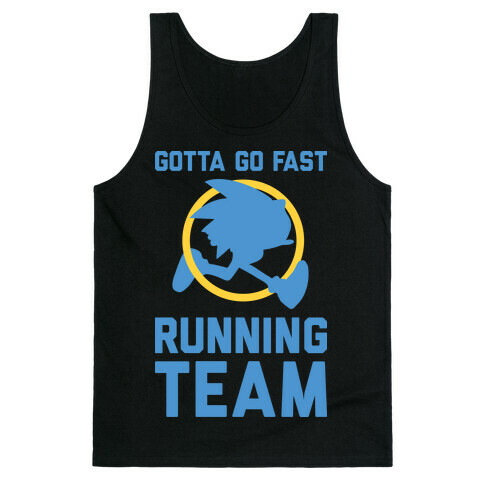 Gotta Go Fast Running Team Tank Top