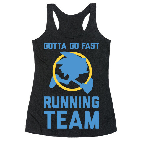 Gotta Go Fast Running Team Racerback Tank Top