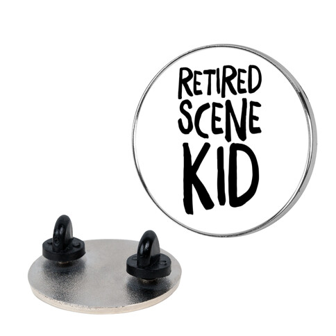 Retired Scene Kid  Pin