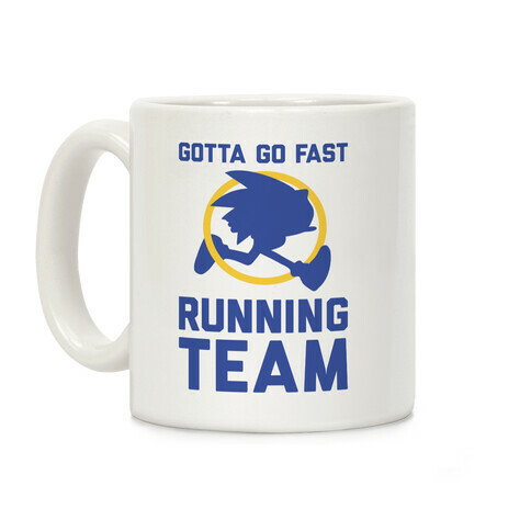 Gotta Go Fast Running Team Coffee Mug