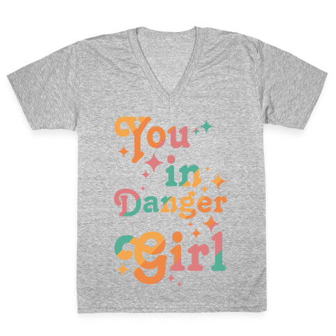 You in Danger Girl V-Neck Tee Shirt