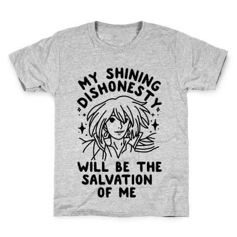 My Shining Dishonesty Will Be the Salvation of Me Kids T-Shirt