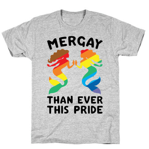 Mergay Than Ever This Pride  T-Shirt