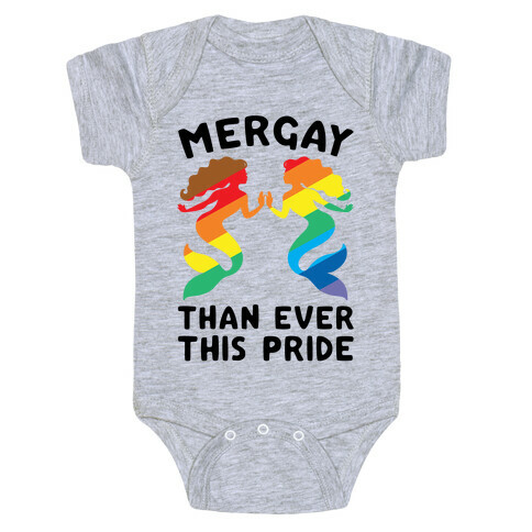 Mergay Than Ever This Pride  Baby One-Piece