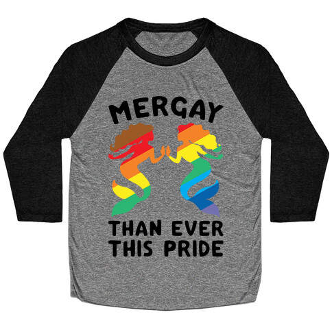 Mergay Than Ever This Pride  Baseball Tee