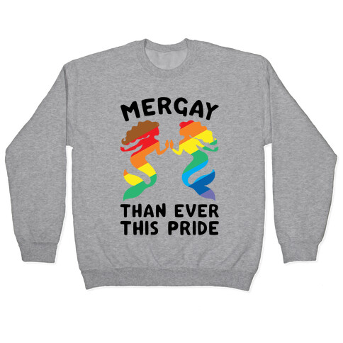Mergay Than Ever This Pride  Pullover