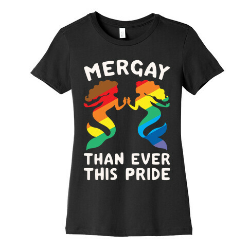 Mergay Than Ever This Pride White Print Womens T-Shirt