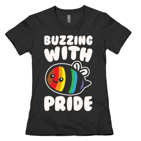 Buzzing With Pride White Print Womens T-Shirt